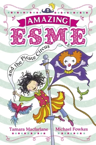 Amazing Esme and the Pirate Circus (3), anglická kniha