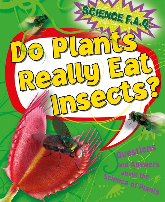 Do Plants Really Eat Insects? Questions and Answers About the Science of Plants, anglická kniha