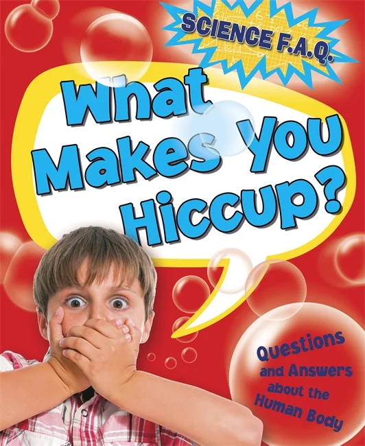 What Makes You Hiccup? Questions and Answers About the Human Body, anglická kniha