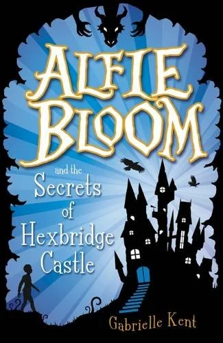 Alfie Bloom and the Secrets of Hexbridge Castle (1), anglická kniha