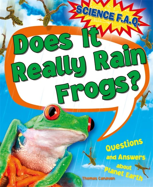 Does It Really Rain Frogs? Questions and Answers about Planet Earth, anglická kniha