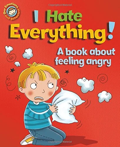 I Hate Everything!: A book about feeling angry, anglická kniha