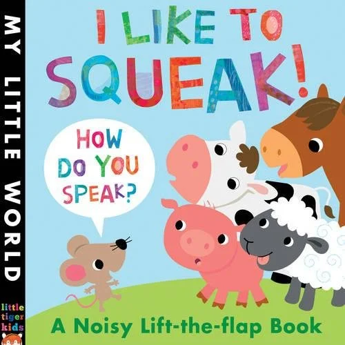 I Like To Squeak! How Do You Speak?, leporelo so zvukmi