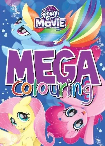 My Little Pony the Movie Mega Colouring, omaľovánka