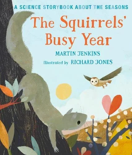 The Squirrels' Busy Year: A Science Storybook about the Seasons, anglická kniha