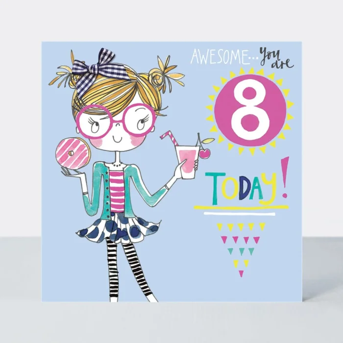 You are 8 Today – Awesome, prianie