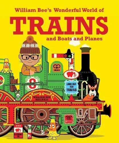 William Bee's Wonderful World of Trains, Boats and Planes, anglická kniha