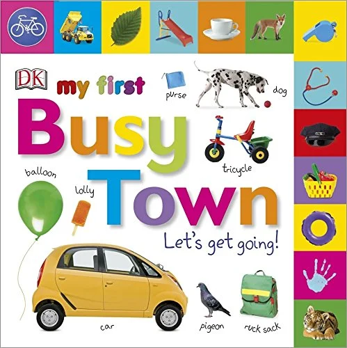 My First Busy Town Let's Get Going, anglická kniha - leporelo