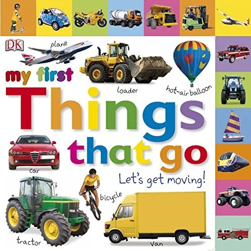 My First Things That Go Let's Get Moving, anglická kniha - leporelo
