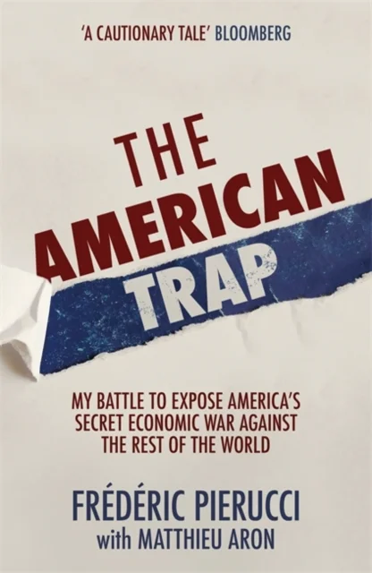 The American Trap : My battle to expose America's secret economic war against the rest of the world, anglická kniha