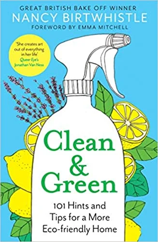 Clean & Green : 101 Hints and Tips for a More Eco-Friendly Home, anglická kniha