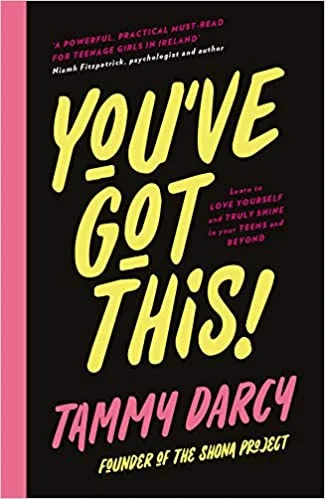 You've Got This: Learn to love yourself and truly shine - in your teens and beyond, anglická kniha