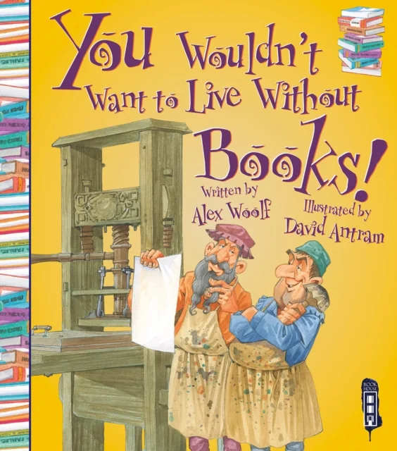 You Wouldn't Want To Live Without Books!, anglická kniha