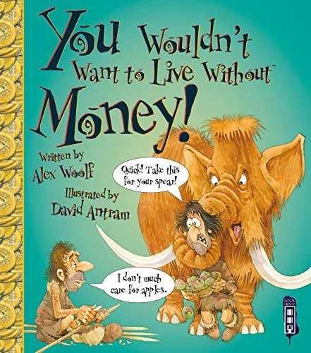 You Wouldn't Want To Live Without Money!, anglická kniha