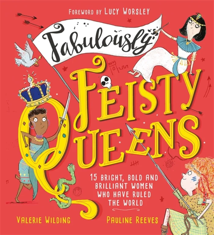 Fabulously Feisty Queens: 15 of the brightest and boldest women who have ruled the world, anglická kniha
