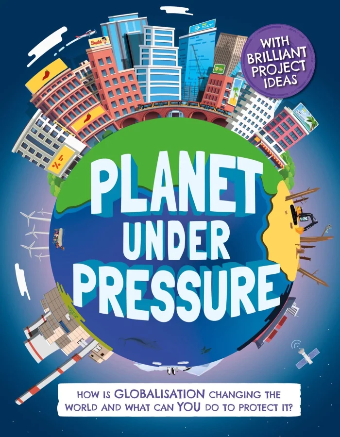 Planet Under Pressure: How is globalisation changing the world?, anglická kniha