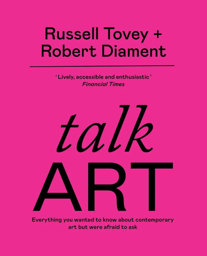 Talk Art : Everything you wanted to know about contemporary art but were afraid to ask, anglická kniha