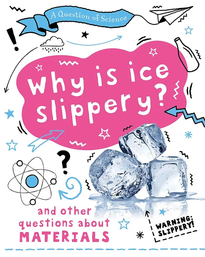 Why is ice slippery? And other questions about materials, anglická kniha