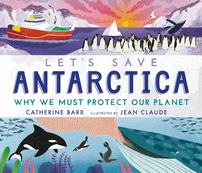 Let's Save Antarctica: Why we must protect our planet, anglická kniha
