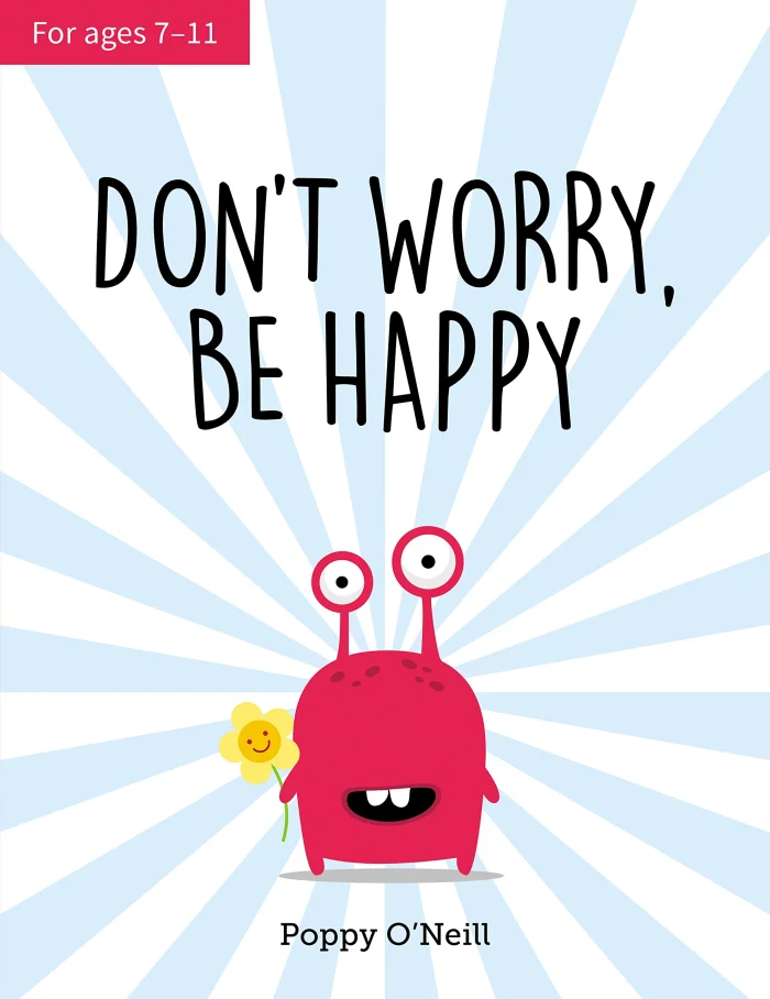 Don't Worry, Be Happy : A Child's Guide to Overcoming Anxiety, anglická kniha
