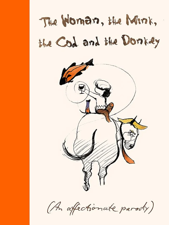 The Woman, the Mink, the Cod and the Donkey : An affectionate parody, anglická kniha