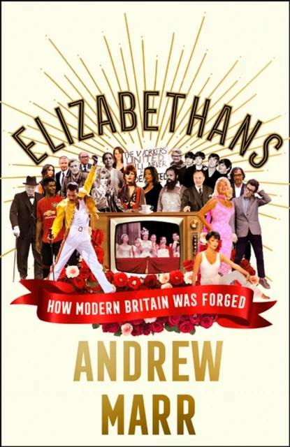 Elizabethans: How Modern Britain Was Forged, anglická kniha