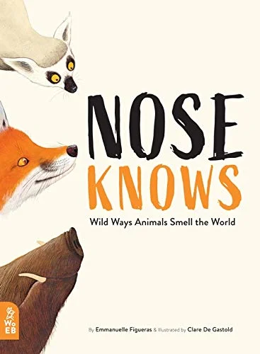 Nose Knows: Wild Ways Animals Smell the World, anglická kniha