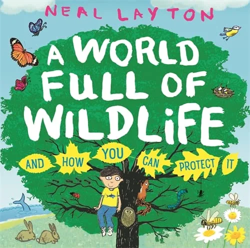 A World Full of Wildlife: and how you can protect it, anglická kniha