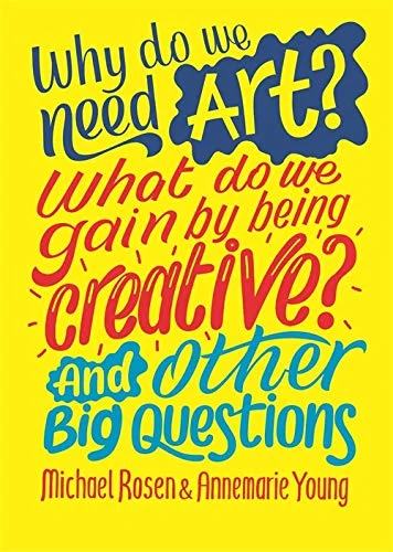 Why do we need art? What do we gain by being creative? And other big questions, anglická kniha