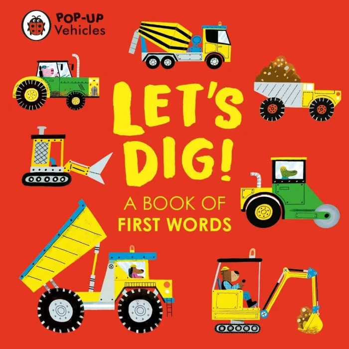 Pop-Up Vehicles: Let's Dig!, anglická kniha - leporelo
