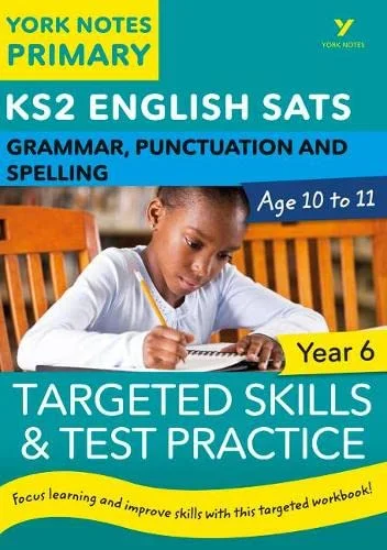 English SATs Grammar, Punctuation and Spelling Targeted Skills and Test Practice for Year 6, anglická kniha