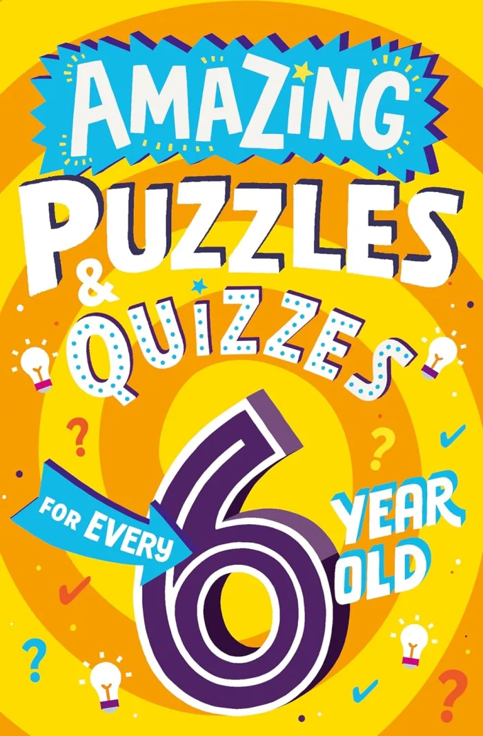Amazing Puzzles and Quizzes for Every 6 Year Old, anglická kniha
