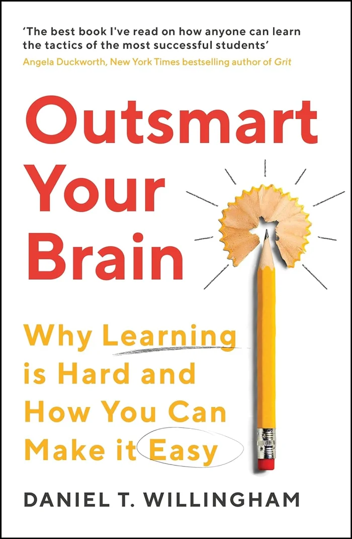 Outsmart Your Brain: Why Learning is Hard and How You Can Make It Easy, anglická kniha