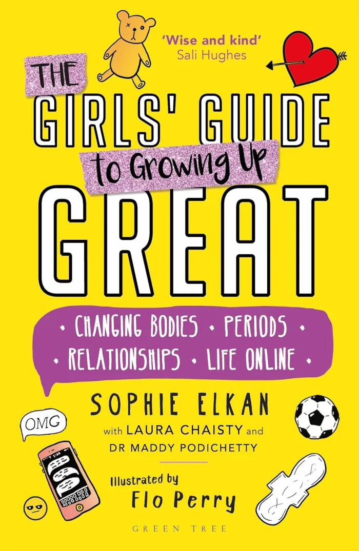 The Girls' Guide to Growing Up Great: Changing Bodies, Periods, Relationships, Life Online, anglická kniha