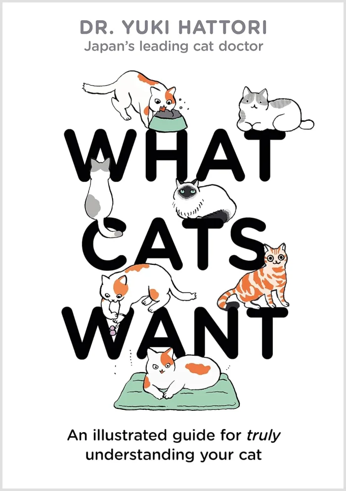 What Cats Want: An Illustrated Guide for Truly Understanding Your Cat, anglická kniha
