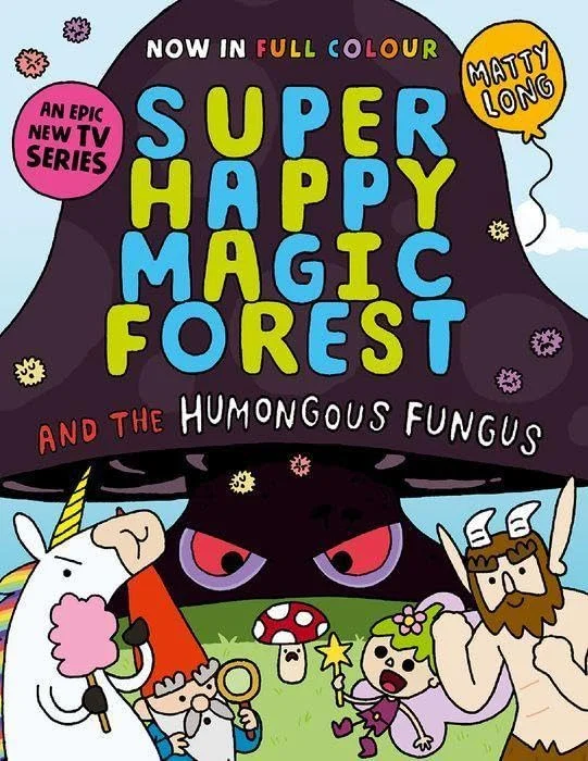 Super Happy Magic Forest and the Humongous Fungus (Colour Edition), anglická kniha