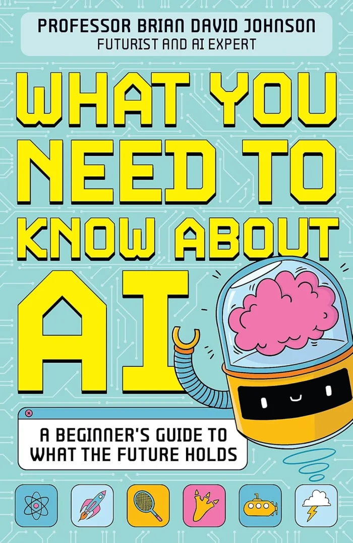 What You Need to Know About AI (A beginner’s guide to what the future holds), anglická kniha