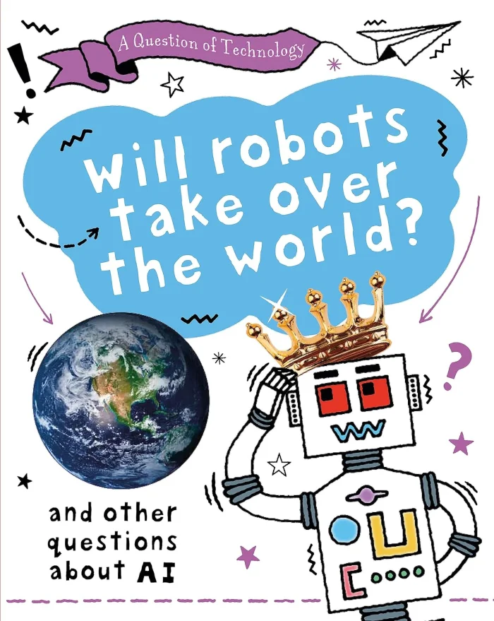 Will Robots Take Over the World?: And other questions about AI, anglická kniha