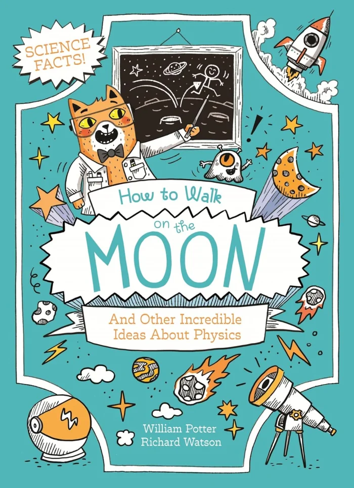 How to Walk on the Moon and Other Incredible Ideas About Physics, anglická kniha