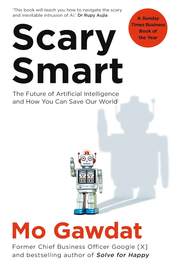 Scary Smart: The Future of Artificial Intelligence and How You Can Save Our World, anglická kniha
