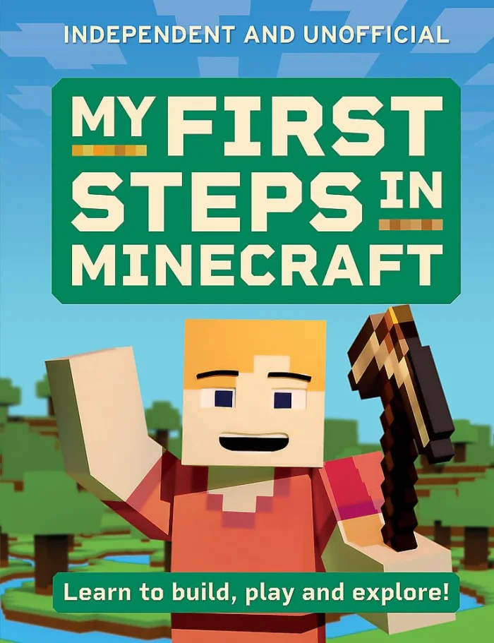 My First Steps in Minecraft: Learn to Build, Play and Explore!, anglická kniha