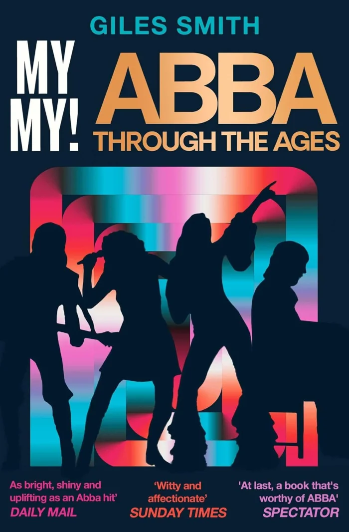 My My! : ABBA Through the Ages
