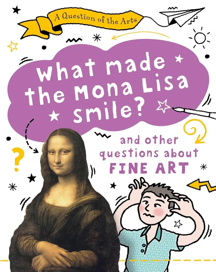 What Made the Mona Lisa Smile (and other questions about fine arts), anglická kniha
